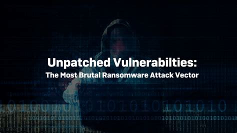 Unpatched Vulnerabilities: The Most Brutal .